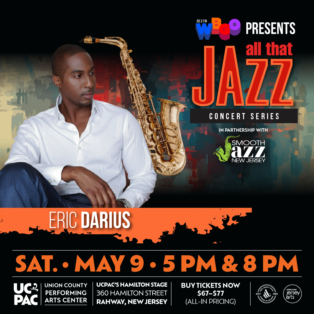 WBGO Presents All That Jazz at UCPAC’s Hamilton Stage with Eric Darius